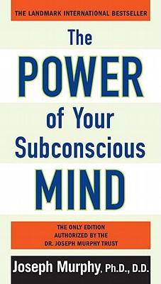 The Power of Your Subconscious Mind