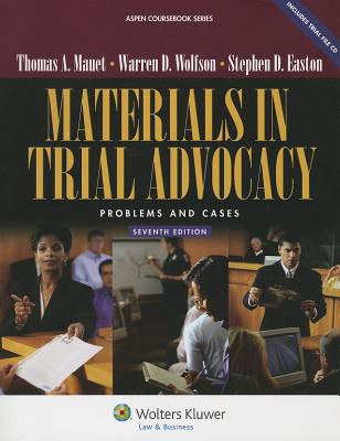 Materials in Trial Advocacy: Problems & Cases, 7th Edition (Aspen Coursebooks)
