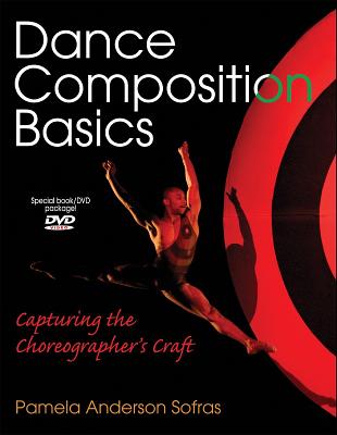 Image for Dance Composition Basics: Capturing the Choreographer's Craft Dance Composition Basics: Capturing the Choreographer's Craft