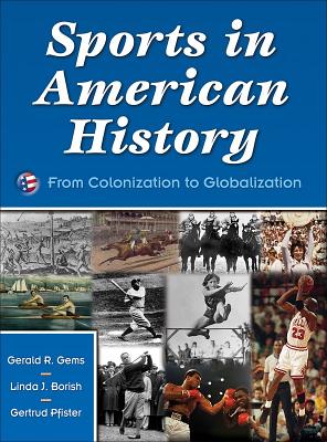 Sports in American History:From Colonization to Globalization