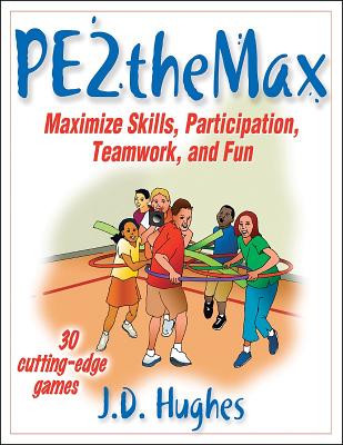 Image for PE2Themax: Maximize Skills, Participation, Teamwork and Fun