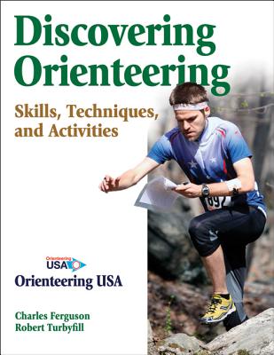 Image for Discovering Orienteering: Skills, Techniques, and Activities Discovering Orienteering: Skills, Techniques, and Activities