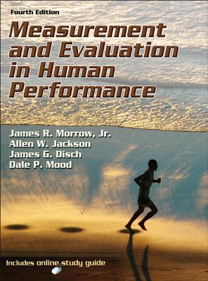 Measurement and Evaluation in Human Performance With Web Study Guide-4th Edition