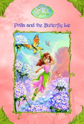 Prilla And the Butterfly Lie (Disney Fairies)