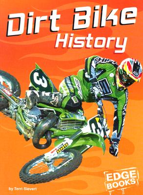 Dirt Bike History (Dirt Bikes)
