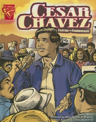 Image for Cesar Chavez: Fighting for Farmworkers (Graphic Biographies) Cesar Chavez: Fighting for Farmworkers (Graphic Biographies)