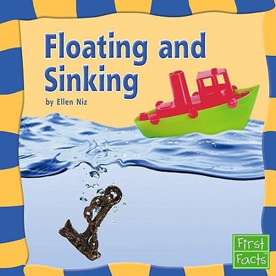 Image for Floating And Sinking (Our Physical World) Floating And Sinking (Our Physical World)