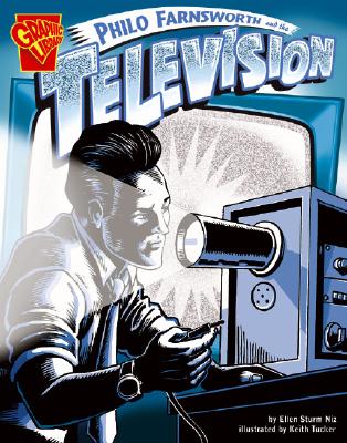 Philo Farnsworth and the Television (Inventions and Discovery)