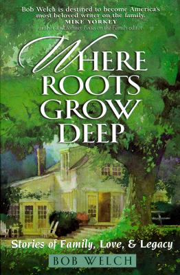 Where Roots Grow Deep: Stories of Family, Love, and Legacy