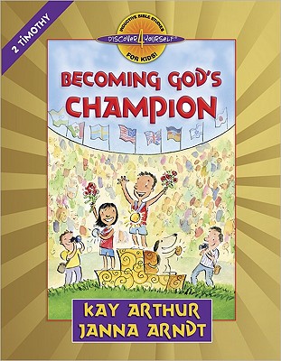 Image for Becoming God's Champion: 2 Timothy (Discover 4 Yourself Inductive Bible Studies for Kids) Becoming God's Champion: 2 Timothy (Discover 4 Yourself Inductive Bible Studies for Kids)