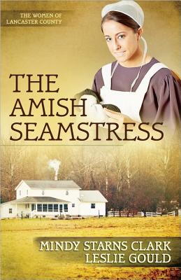 The Amish Seamstress (Volume 4) (The Women of Lancaster County)