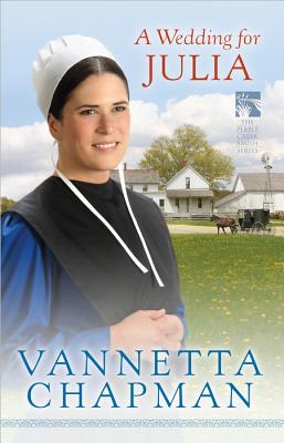 A Wedding for Julia (The Pebble Creek Amish Series)