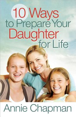 Image for 10 Ways to Prepare Your Daughter for Life