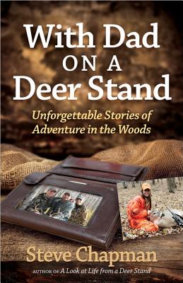 Image for With Dad on a Deer Stand: Unforgettable Stories of Adventure in the Woods