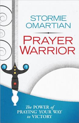 Image for Prayer Warrior: The Power of Praying® Your Way to Victory