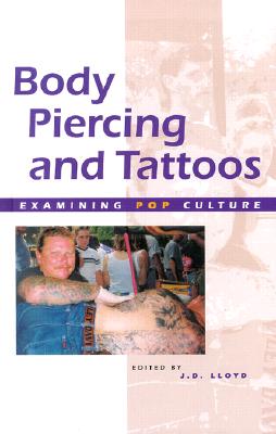 Image for Examining Pop Culture - Body Piercing and Tattoos (hardcover edition)