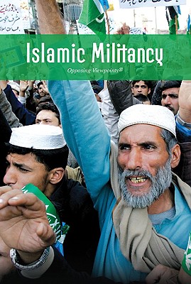 Islamic Militancy (Opposing Viewpoints)