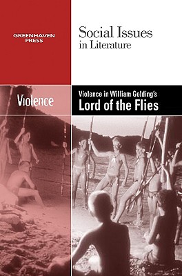 Violence in William Golding's Lord of the Flies (Social Issues in Literature)
