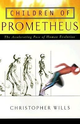 Children of Prometheus : The Accelerating Pace of Human Evolution