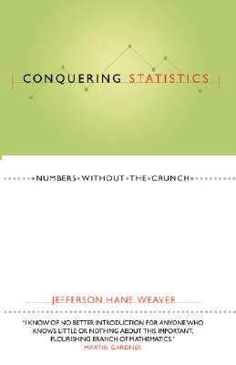 Conquering Statistics: Numbers Without the Crunch