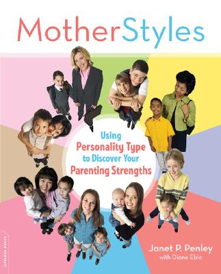 Image for MotherStyles: Using Personality Type to Discover Your Parenting Strengths