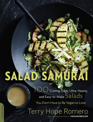 Salad Samurai: 100 Cutting-Edge, Ultra-Hearty, Easy-to-Make Salads You Don't Have to Be Vegan to Love