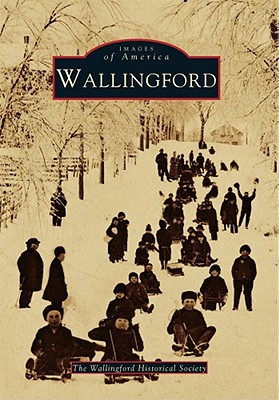Wallingford (Images of America: Connecticut)