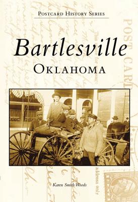 Bartlesville Oklahoma (OK) (Postcard History Series)