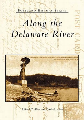 Along the Delaware River [NY/NJ/PA] [Postcard History Series]