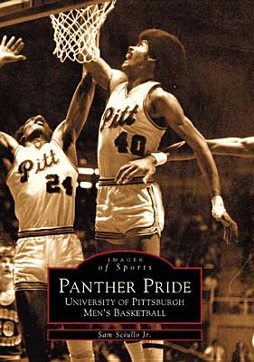 Panther Pride: University of Pittsburgh Men's Basketball (PA) (Images of Sports)