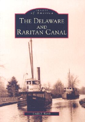 Image for The Delaware and Raritan Canal (NJ) (Images of America)