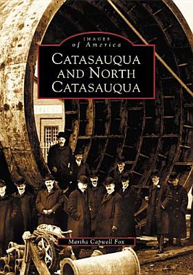 Catasauqua and North Catasauqua [Images of America]