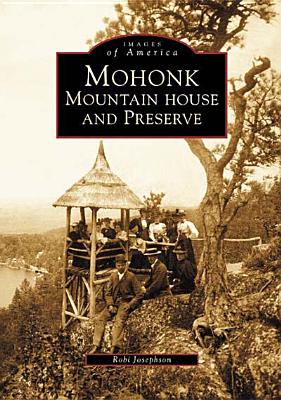 Mohonk Mountain House and Preserve (NY) (Images of America)