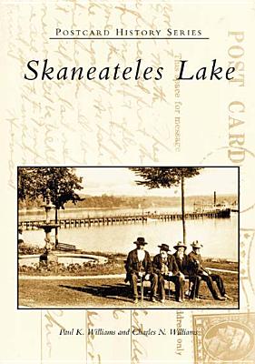 Skaneateles Lake (NY) (Postcard History)