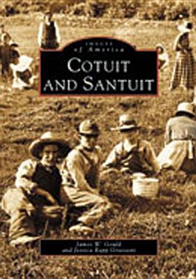 Cotuit and Santuit (Images of America Ser.: Massachusetts)