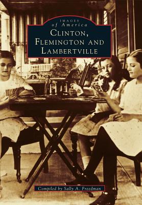 Image for Clinton, Flemington, and Lambertville (NJ) (Images of America)