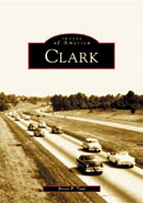 Clark, New Jersey (Images of America (Arcadia Publishing))