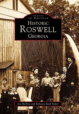 Image for Historic Roswell Georgia (GA) (Images of America) Historic Roswell Georgia (GA) (Images of America)