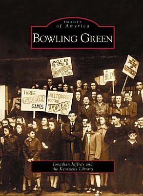 Bowling Green (Images of America)