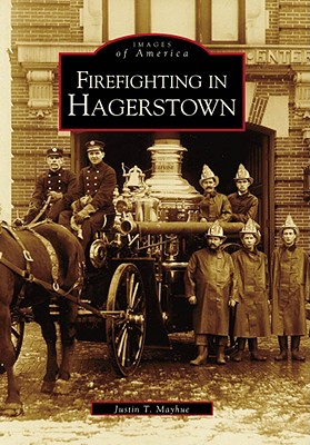 Firefighting in Hagerstown (MD) (Images of America)