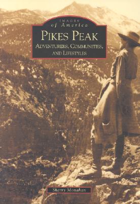 Pikes Peak Adventurers, Communities, and Lifestyles