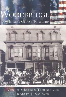 Woodbridge: New Jersey's Oldest Township (NJ) (Making of America)