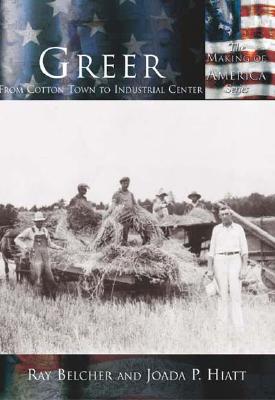 Image for GREER: FROM COTTON TOWN TO INDUSTRIAL CENTER (MAKING OF AMERICA)