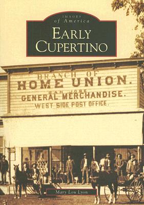Early Cupertino (CA) (Images of America)