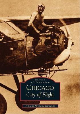 Chicago: City of Flight (IL) (Images of America)