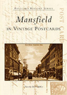 Mansfield in Vintage Postcards (OH) (Postcard History Series)