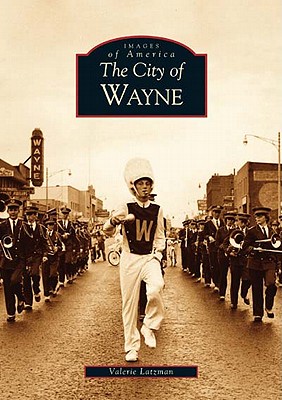 Wayne, The City of (MI) (Images of America)