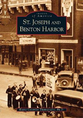 Image for St. Joseph and Benton Harbor (MI) (Images of America) St. Joseph and Benton Harbor (MI) (Images of America)