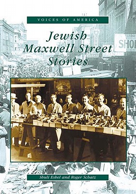 Jewish Maxwell Street Stories (Voices of America)