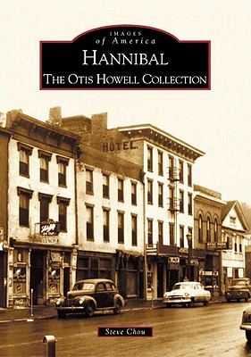 Hannibal : The Otis Howell Collection (Images of America)